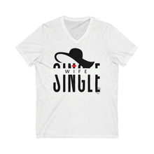 Load image into Gallery viewer, Single Wife Short Sleeve V-Neck Tee
